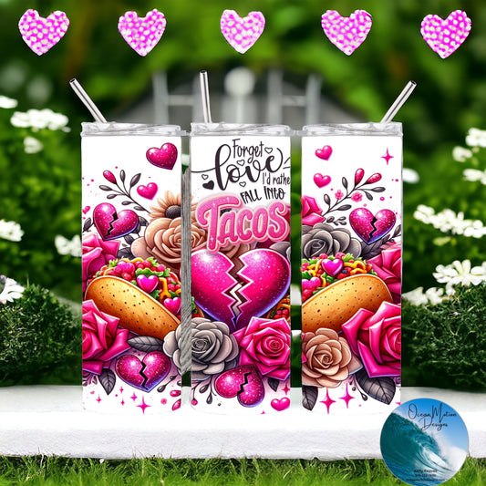 Valentine Love Tacos Tumbler