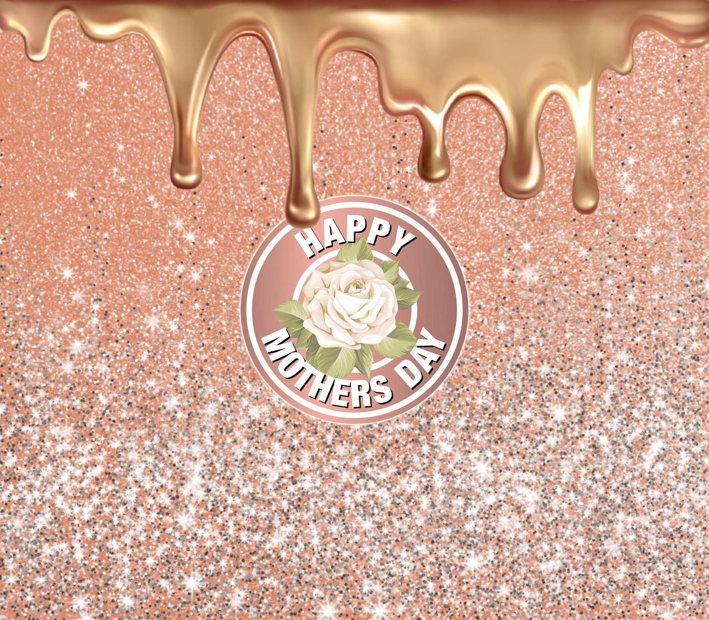 Glitter Drip Mother’s Day